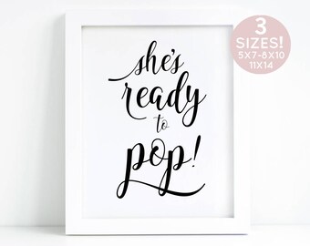 Bereit zum Pop druckbare Zeichen, Babyparty druckbare Zeichen, sie ist bereit zu Pop, Babyparty Zeichen, Baby-Dusche-Dekor Zeichen, druckbar bereit zu knallen