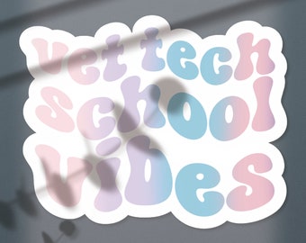 Vet Tech School Vibes, Veterinary Technician Stickers, Veterinary Technician In Progress, Vet Tech School Sticker, Jewel Tone