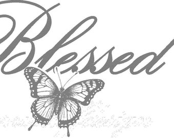 May include: A grey and white butterfly with the word "Blessed" written in cursive above it.