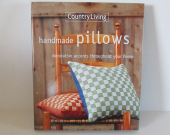 Country Living Handmade Pillows craft book, 1998 vintage pillow making book