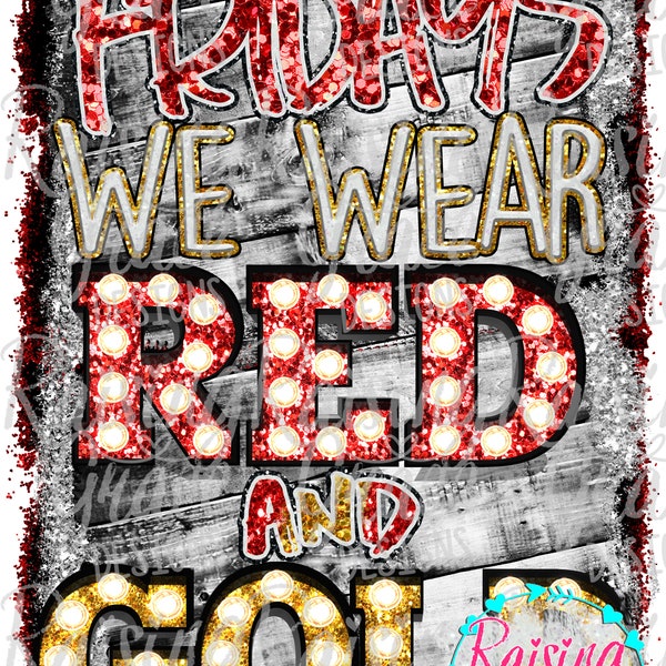 On Fridays We Wear Red and Gold - Sublimation Design - Digital Download - PNG