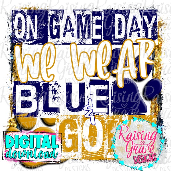 On Game Day We Wear Blue and Gold - WITH Paw Prints - Navy Blue - Sublimation Design - Digital Download - PNG