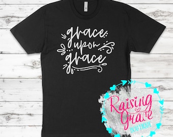 Grace Upon Grace Christian T-Shirt – Inspirational Bible Verse Tee