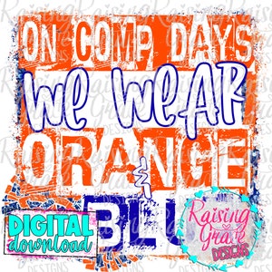 On Comp Days We Wear Orange and Blue - WITH Pom Poms - Sublimation Design - Digital Download - PNG