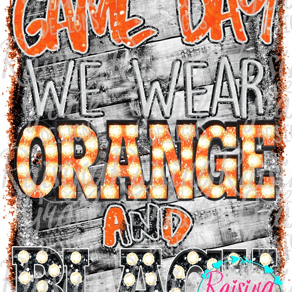 On Game Day We Wear Orange and Black - Marquee - Sublimation Design - Digital Download - PNG