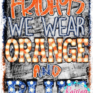 On Fridays We Wear Orange and Blue - Sublimation Design - Digital Download - PNG