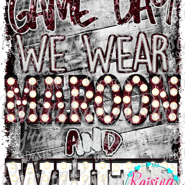 On Game Day We Wear Maroon and White - Sublimation Design - Digital Download - PNG