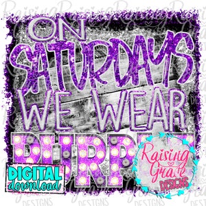 On Saturdays We Wear Purple - Marquee - Sublimation Design - Digital Download - PNG
