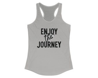 May include: A gray tank top with the text "ENJOY the JOURNEY" printed in black.