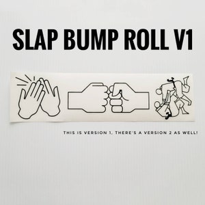 Slap Bump Roll Decal sticker for cars-windows-laptops-etc BJJ Jiu jitsu