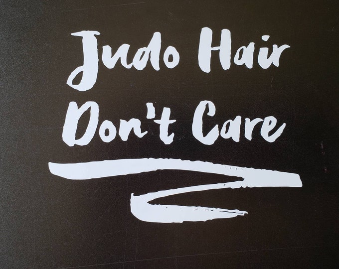 Judo Hair Don't Care Decal sticker