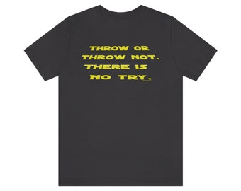 Throw or Throw Not | Judo Unisex Tshirt