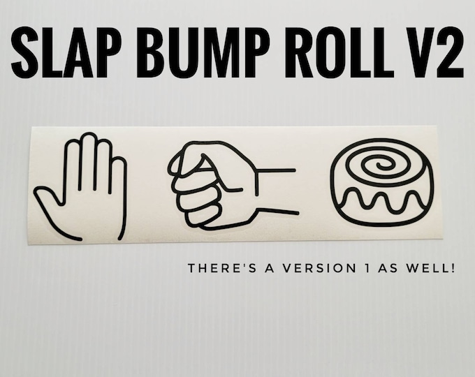 Slap-Bump-Roll Decal sticker Version 2