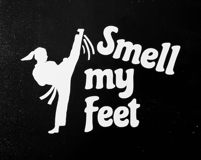 Smell My Feet Taekwondo TKD Decal Girl