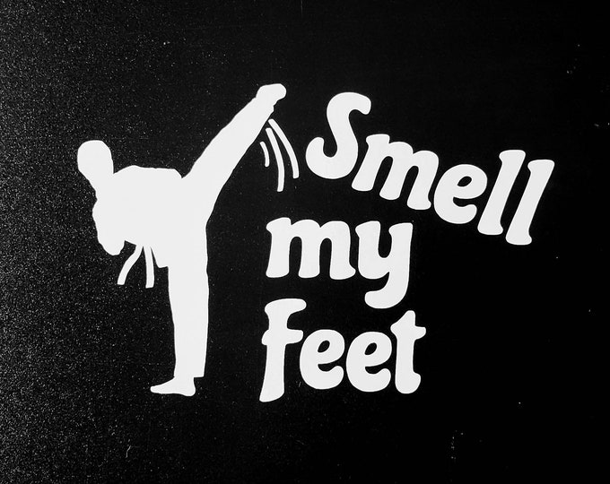 Smell My Feet Taekwondo TKD Sticker Decal Boy