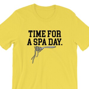 Time for a Spa Day T-Shirt - Sunny Spaghetti Day with Charlie