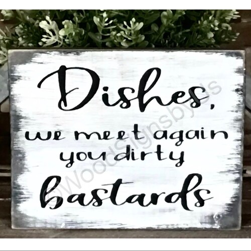 Dirty Dishes Sign Kitchen Home Decor Funny Dishes Sign Etsy