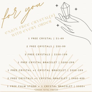May include: A graphic with the text "for you" in gold script. The text "ENJOY FREE CRYSTAL(S) WITH EVERY ORDER" is also in gold script. A list of free crystal and crystal bracelet offers based on order total is shown. The text "*ORDER TOTAL PRETAX" is at the bottom of the graphic.