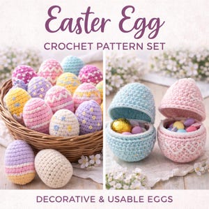 May include: A crochet pattern set for Easter eggs. The image shows a variety of colourful, handmade crochet eggs in a wicker basket and two open egg-shaped containers. The text reads "Easter Egg Crochet Pattern Set" and "Decorative & Usable Eggs."