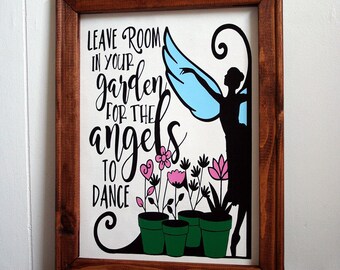 Leave Room In Your Garden For the Angels To Dance sign, Spring Decor, Vinyl and Canvas Sign, Spring Home Decor Farmhouse Style Inspirational