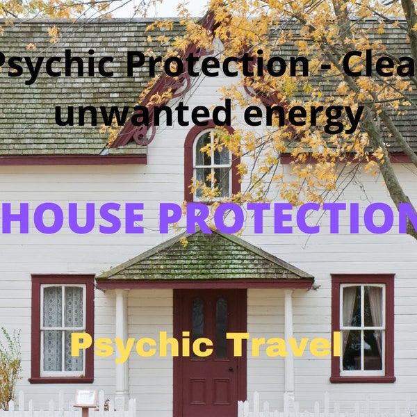Protection de la maison - Effacer l'énergie indésirable - Nettoyage énergétique de compensation psychique