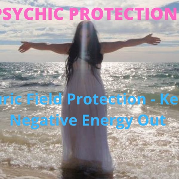 Spiritual protection  - Auric field protection    Keep negative energy out!