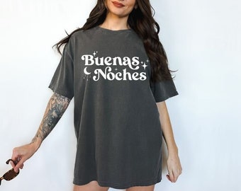 Sleeping Shirt - Buenas Noches - Comfy T-Shirt - Pajama Shirt - Oversized Tee - Sleepwear Shirt - Gifts for Latinas - Sunday Shirt