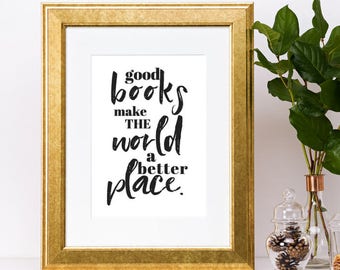 Book Lover Gift Digital Download - Good Books - Book Nerd Gift - Book Lover Decor - English Major Print - English Teacher Print - 8.5 x 11