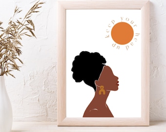 Black Woman Art, Afro Art Print, Keep Your Head Up, Black Girl Art, Melanin Wall Art, Afro Woman, Black Latina, African American Woman