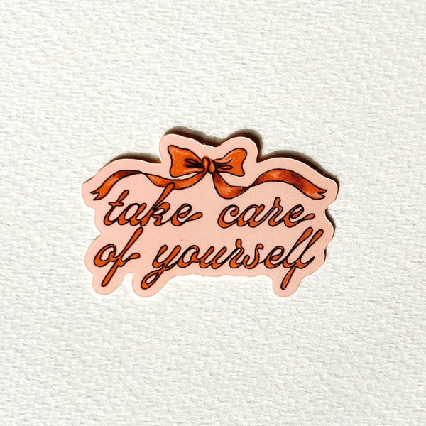 Take Care of Yourself Bow Sticker