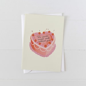 The World Would Suck Without You Vintage Heart Cake Greeting Card