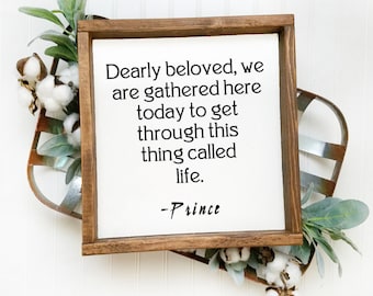 Dearly beloved we are gathered here today song lyrics quote by Prince