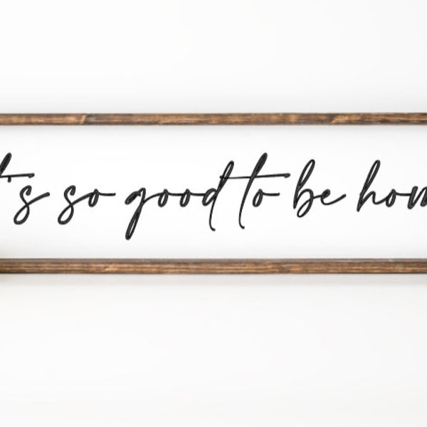 Letrero "Es tan bueno estar en casa" - Decoración rústica de madera (76,2 x 15,2 cm)