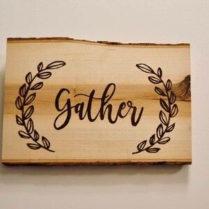 Gather Sign | Wood Sign | Wood Burned Sign | Rustic Sign | Home Decor | Kitchen Sign | Dining Room Sign