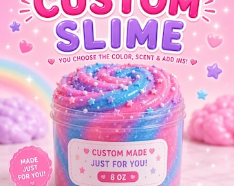 CUSTOM SLIME - NO minimums