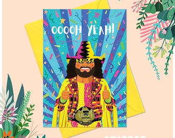 Macho Man Ooooh Yeah! Greetings Card - WWE - Funny Card - Bday Gifts - Cards Birthday - Celebrity Cards - Wrestling Gifts