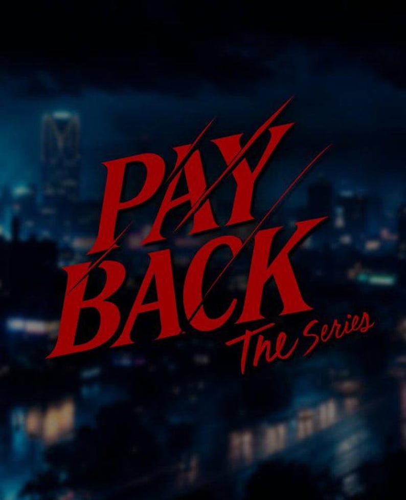 May include: Red text on a dark blue background reads "PAY BACK The Series." The text has a distressed, slashed design, with a cityscape visible in the background. The overall theme suggests a crime drama or thriller.