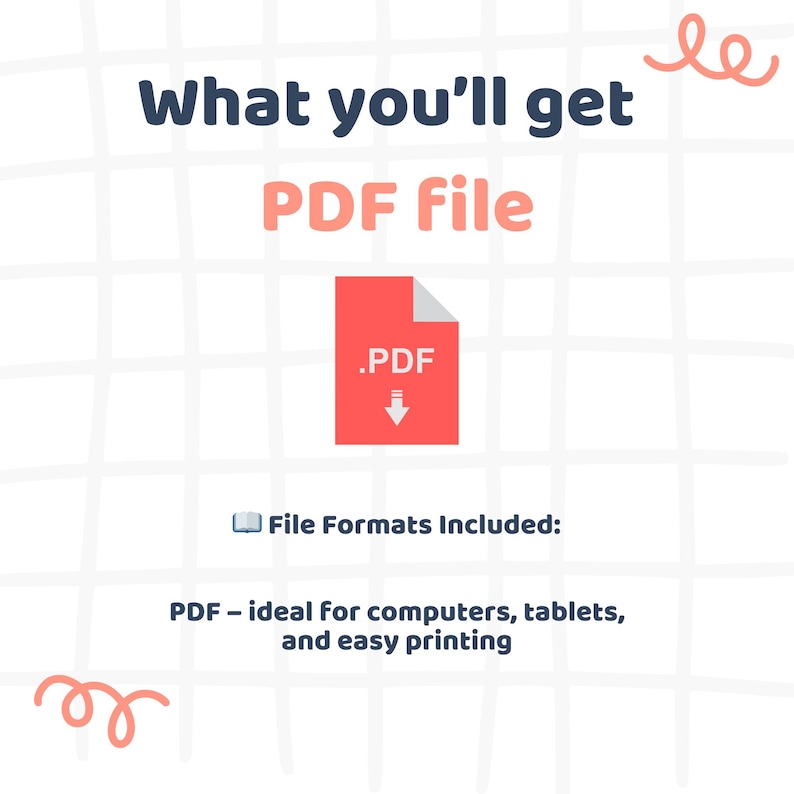 May include: Image with the text "What you'll get PDF file" and a red PDF icon with a downward arrow. The text "File Formats Included:" is also present, along with the text "PDF - ideal for computers, tablets, and easy printing."