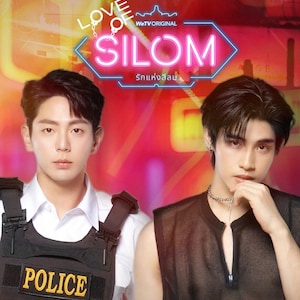 May include: Promotional image for the WeTV original series "Love of Silom." The image features two men in front of a blurred, colorful background. One man wears a police vest with "POLICE" printed on it. The series title is in neon.