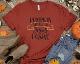 Pumpkin spice and Jesus Christ Women's Fall Tshirt, Pumpkin Spice Season Shirt, Halloween Shirt, Christian Fall Shirt, Pumpkin Spice Latte