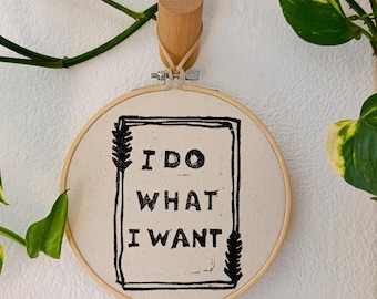 I Do What I Want Wall Decor: Hand Printed Linocut Art, Bamboo Hoop Frame, Bold Statement, Teenager Room Decor, Student & Creatives Gift