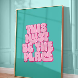 This Must Be the Place, Printable Wall Art, Trendy Poster, Retro Typography Quote print, Home Decor