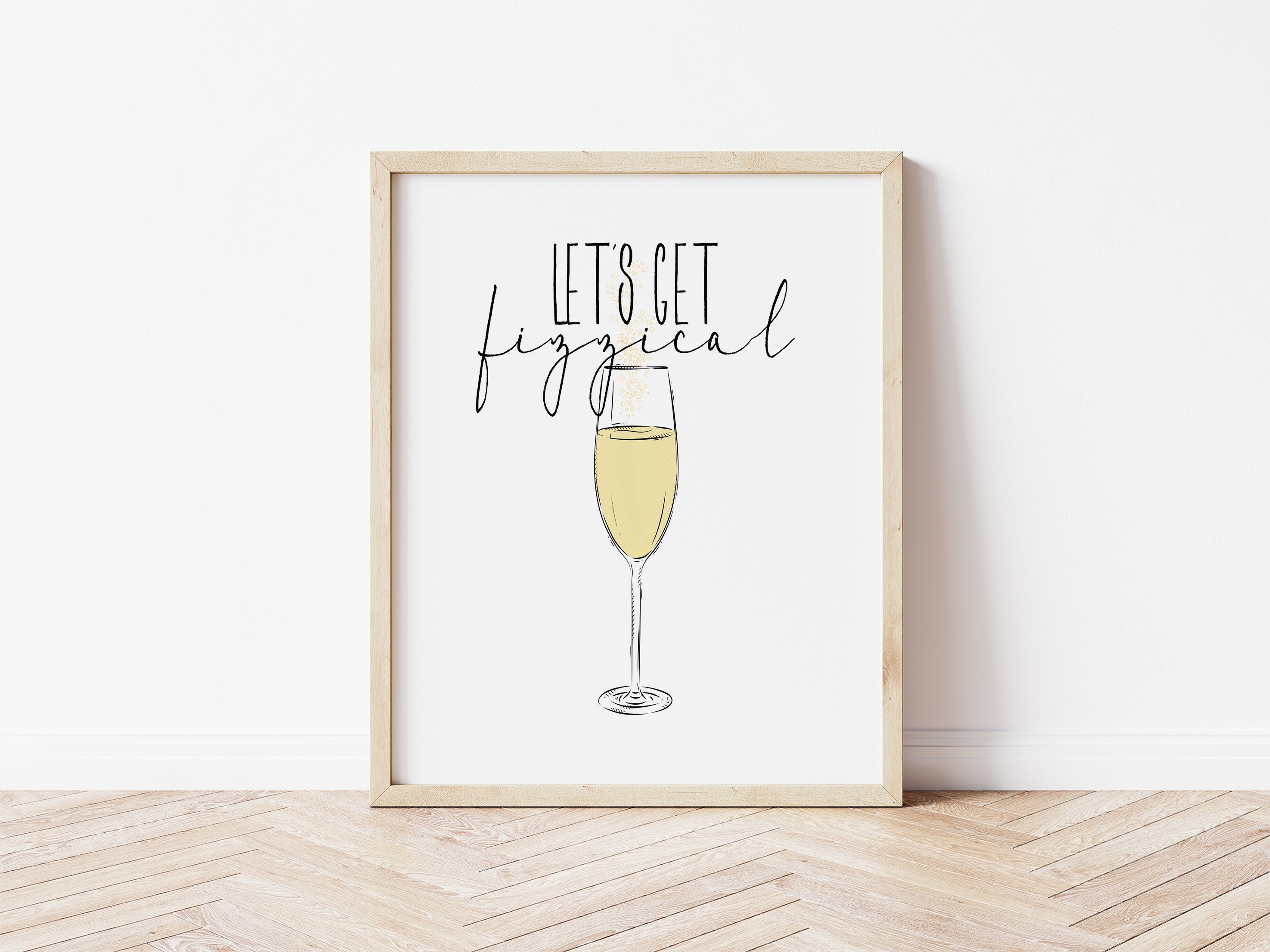 Champagne Bar Print Let's Get Fizzical Pun Sparkling Etsy