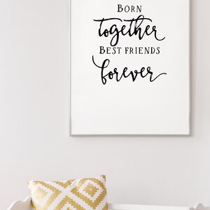 Twins Nursery Print, Born Together Best Friends Forever, Nursery Quote ...