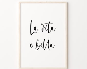 La Vita è Bella printable wall art, Italian Quote, Life Is Beautiful, Minimalist Print