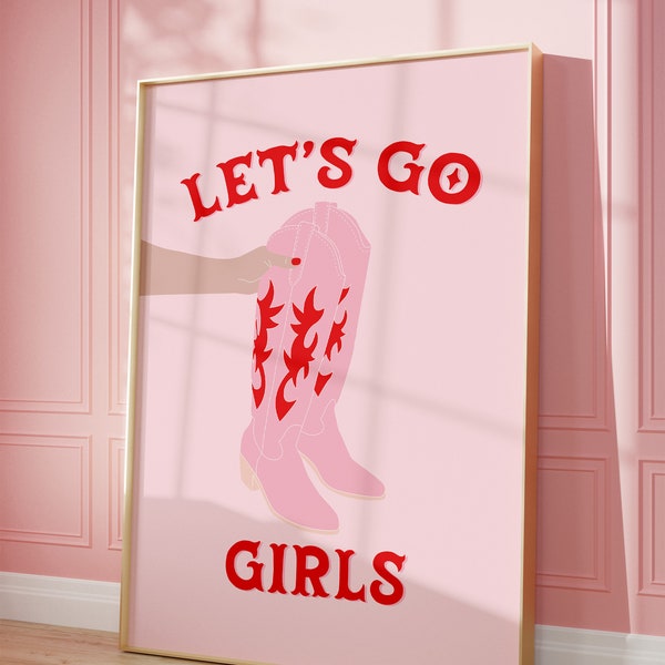 Let's go girls Printable Quote Wall Art, Disco cowgirl boots print, Trendy Art Print, Pink and Red Groovy Quote, Funny Quote, Bright Art