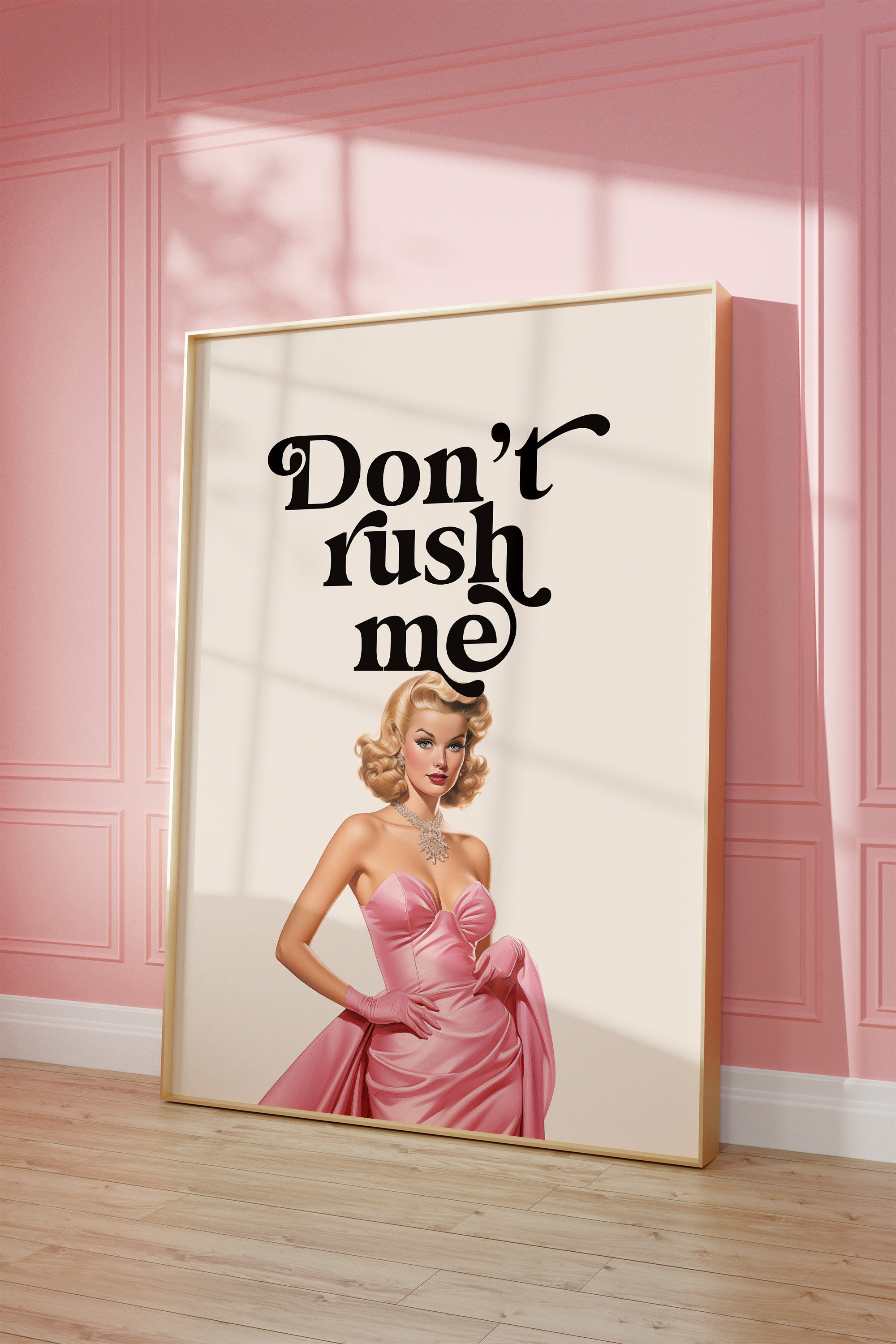 Don't Rush Me Print, Girl Room Decor, Trendy Wall Art, Bedroom Decor, Funny Quote Print,  Printable Wall Art, Retro Woman Vintage Poster
