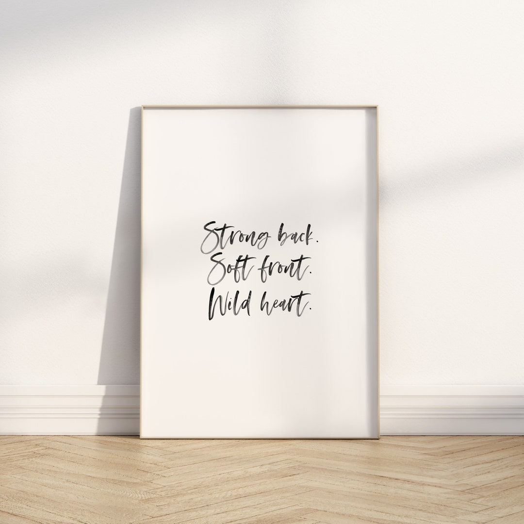 Brené Brown Inspirational Quote Print, Strong Back, Soft Front, Wild
