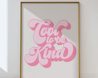 Pink Quote Art Print, 70s Retro Style (Digital Download) Kind to be