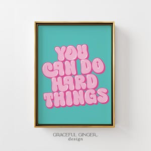 Impression You Can Do Hard Things : typographie rétro rose sarcelle (téléchargement numérique)